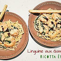 recette Linguine aux Gambas, Epinards et Ricotta