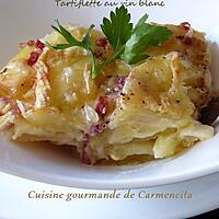 recette Tartiflette au vin blanc