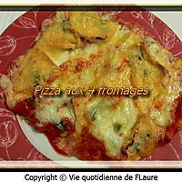 recette Pizza aux 4 fromages