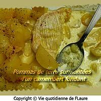 recette Pommes de terre surmontées d'un camembert fondant