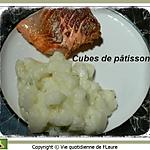 recette Cubes de pâtisson