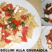 recette FUSILLONI ALLA CRUDAIOLA