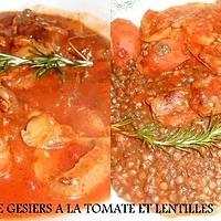 recette GESIERS A LA TOMATE ET LENTILLES