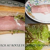 recette SANDWICH AU ROULEAU DE JAMBON FROMAGE