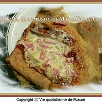 recette Galette de sarrasin au Maroilles et bacon