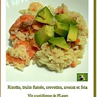 recette Risotto, truite fumée, crevettes, avocat et feta