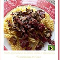 recette Fusilli accompagnés de gésiers confits et champignons