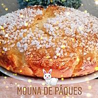 recette Mouna de Pâques ou brioche de Pâques