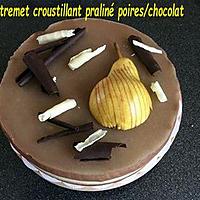 recette entremet croustillant praliné choco/poires