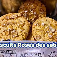 recette BISCUITS ROSES DES SABLES