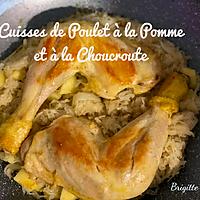 recette CUISSES DE POULET à la POMME et à la CHOUCROUTE