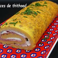 recette omelette roulée fromage frais et jambon