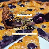 recette Clafoutis aux cerises, l’authentique recette du Limousin