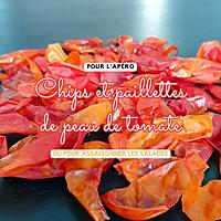 recette Chips de peaux de tomates