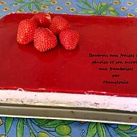 recette Bavarois aux fraises sur génoise et son miroir aux framboises
