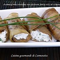 recette Aubergines roulées au chèvre frais ail et ciboulette