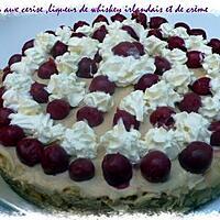 recette gateau aux cerise,liqueur de wiskey irlandais et de crème