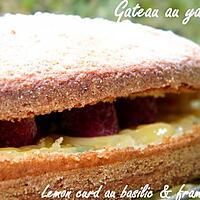 recette Ooo Gateau au yaourt , lemon curd au basilic & framboises ooO