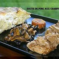 recette SAUTE DE PORC AUX CHAMPIGNONS DES BOIS