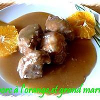 recette porc à l'orange ,et grand marnier