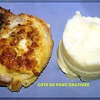 recette COTE DE PORC GRATINÉE