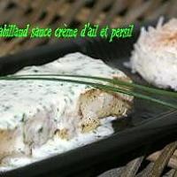 recette FILET DE CABILLAUD SAUCE CRÈME D'AIL ET PERSIL