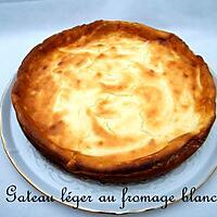 recette Ooo Gateau léger au fromage blanc ooO
