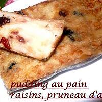 recette pundding au pain raisins, pruneau d'Agen