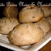 recette Ooo Petits pains aux noix & noisettes ooO