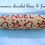 recette Ooo Biscuit roulé mousse chocolat blanc & framboises