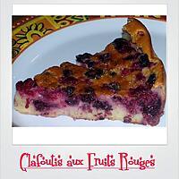 recette Clafoutis aux Fruits Rouges