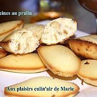 recette MADELEINES AU PRALIN