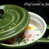 recette ** Oeuf " cocotte " en mini-cocotte au foie gras : en entrée ou en plat avec une purée de vitelotte !**