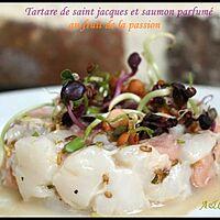 recette ** Tartare de noix de saint jacques et saumon réveillé par une note de fruit de la passion**