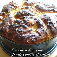 recette brioche à la crème,fruits confits et raisins