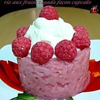 recette riz aux fraise Tagada ® façon cupcake