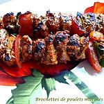 recette Brochettes de poulets marinés