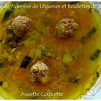 recette Soupe de julienne de légumes et boulette de viande