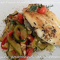 recette Saint Pierre et poêllée de légumes du soleil