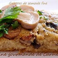 recette Galettes de semoule de blé