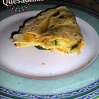 recette Quesadillas à la courgette & Quesadillas au poulet