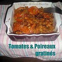 recette Tomates & Poireaux gratinés